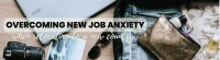 Tips on Overcoming New Job Anxiety When Relocating to a New Country